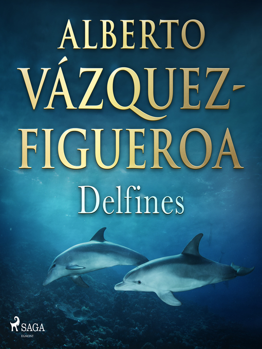 Title details for Delfines by Alberto Vázquez Figueroa - Wait list